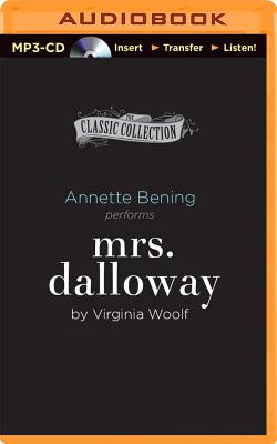 Mrs. Dalloway - Woolf, Virginia, and Bening, Annette (Read by)