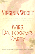 Mrs. Dalloway's Party: A Short-Story Sequence - Woolf, Virginia, and McNichol, Stella (Designer)