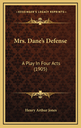 Mrs. Dane's Defense: A Play in Four Acts (1905)