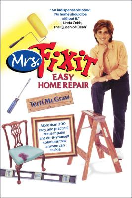 Mrs. Fixit Easy Home Repair - McGraw, Terri