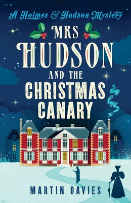 Mrs Hudson and The Christmas Canary - Davies, Martin