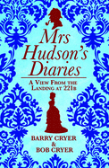 Mrs Hudson's Diaries: Behind the Apron with Sherlock Holmes' Land Lady