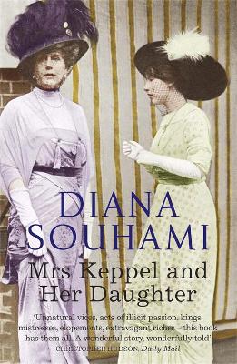 Mrs Keppel and Her Daughter - Souhami, Diana