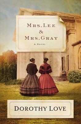 Mrs. Lee and Mrs. Gray - Love, Dorothy