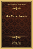 Mrs. Maxon Protests