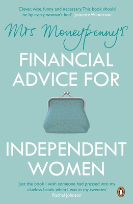Mrs Moneypenny's Financial Advice for Independent Women - Moneypenny, Mrs, and McGregor, Heather