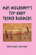 Mrs Mulroony's Fly-Away French Bloomers