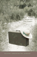 Mrs. Ogg Played the Harp: Memories of Church and Love in the High Desert