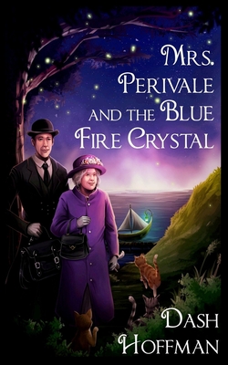 Mrs. Perivale and the Blue Fire Crystal - Hoffman, Dash