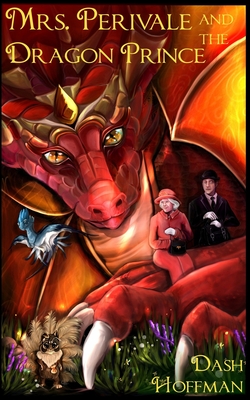 Mrs. Perivale and the Dragon Prince - Hoffman, Dash