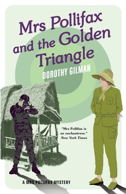 Mrs Pollifax and the Golden Triangle - Gilman, Dorothy