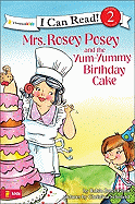 Mrs. Rosey Posey and the Yum-Yummy Birthday Cake