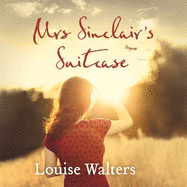 Mrs Sinclair's Suitcase: 'A heart-breaking tale of loss, missed chances and enduring love' Good Housekeeping