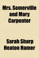 Mrs. Somerville and Mary Carpenter