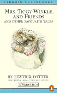 Mrs. Tiggy-Winkle and Friends: And Other Favorite Tales