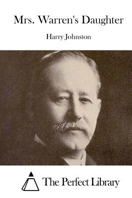 Mrs. Warren's Daughter - The Perfect Library (Editor), and Johnston, Harry