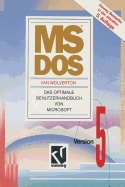 Ms-DOS: Version 5. Das Optimale Benutzerhandbuch Von Microsoft