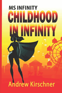 Ms. Infinity: Childhood in Infinity