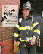Ms. Murphy Fights Fires