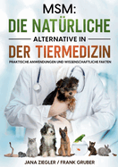 Msm: Die nat?rliche Alternative in der Tiermedizin: Praktische Anwendungen und wissenschaftliche Fakten