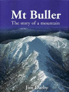 Mt Buller: The Story of a Mountain