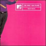 MTV the First 1000 Years: New Wave