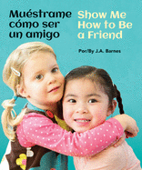 Mu?strame C?mo Ser Un Amigo / Show Me How to Be a Friend