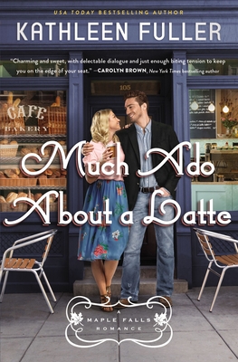 Much ADO about a Latte - Fuller, Kathleen