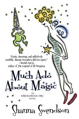 Much Ado About Magic - Swendson, Shanna