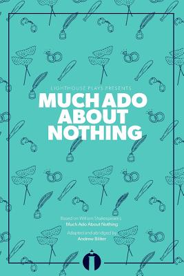 Much Ado About Nothing (Lighthouse Plays) - Biliter, Andrew, and Shakespeare, William
