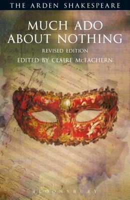 Much ADO about Nothing: Revised Edition: Revised Edition - Shakespeare, William, and McEachern, Claire (Editor), and Thompson, Ann (Editor)