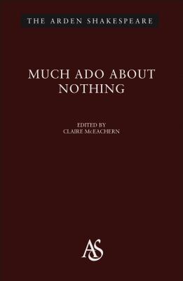 Much ADO about Nothing: Third Series - Shakespeare, William, and McEachern, Claire (Editor), and Thompson, Ann (Editor)