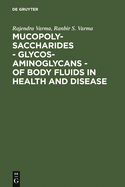 Mucopolysaccharides - Glycosaminoglycans - of body fluids in health and disease