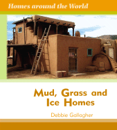 Mud, Grass, and Ice Homes - Gallagher, Debbie