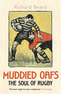 Muddied Oafs: The Soul of Rugby