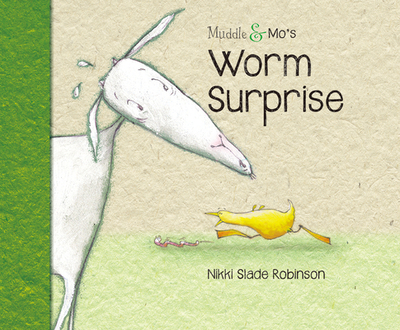Muddle & Mo's Worm Surprise - Robinson, Nikki Slade