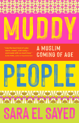 Muddy People: A Muslim Coming of Age - El Sayed, Sara