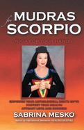 Mudras for Scorpio: Yoga for Your Hands