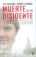 Muerte de un Disidente: El Envenenamiento de Alexander Litvinenko y el Regreso del KGB