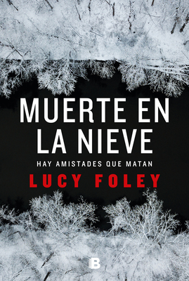Muerte En La Nieve / The Hunting Party - Foley, Lucy