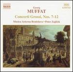 Muffat: Concerti Grossi, Nos. 7-12