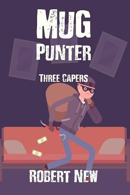 Mug Punter: Three Capers - New, Robert