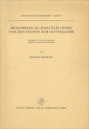 Muhammad Al-Gazzalis Lehre Von Den Stufen Zur Gottesliebe: Die Bucher 31-36 Seines Hauptwerkes