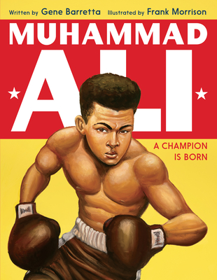 Muhammad Ali: A Champion Is Born - Barretta, Gene