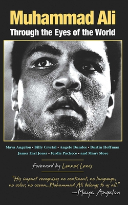 Muhammad Ali: Through the Eyes of the World - Jenkins, Mark Collins (Editor), and Lewis, Lennox (Foreword by)