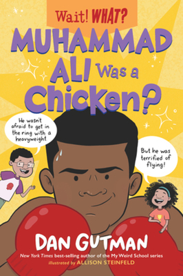 Muhammad Ali Was a Chicken? - Gutman, Dan