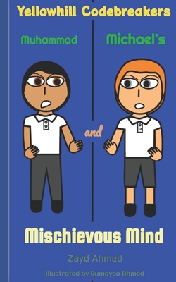 Muhammad and Michael's Mischievous Mind - Ahmed, Zayd