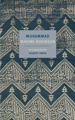 Muhammad - Rodinson, Maxime, and Carter, Anne (Translated by), and Irwin, Robert (Afterword by)