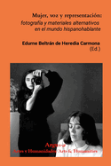 Mujer, voz y representacin: fotografa y materiales alternativos en el mundo hispanohablante