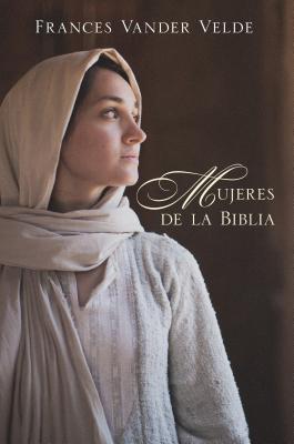 Mujeres de la Biblia - Vandervelde, Frances